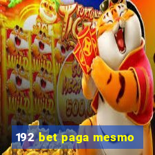 192 bet paga mesmo